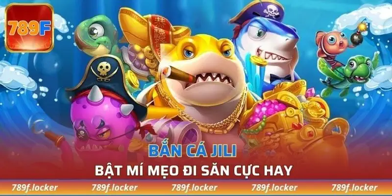 Bắn cá JILI