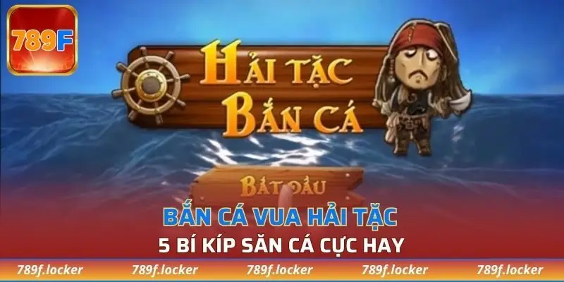 bắn cá vua hải tặc