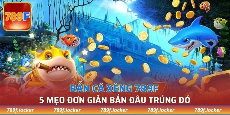 bắn cá xèng 789F
