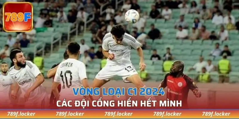 Các đội bóng đã cống hiến hết mình trong các trận đấu vòng loại