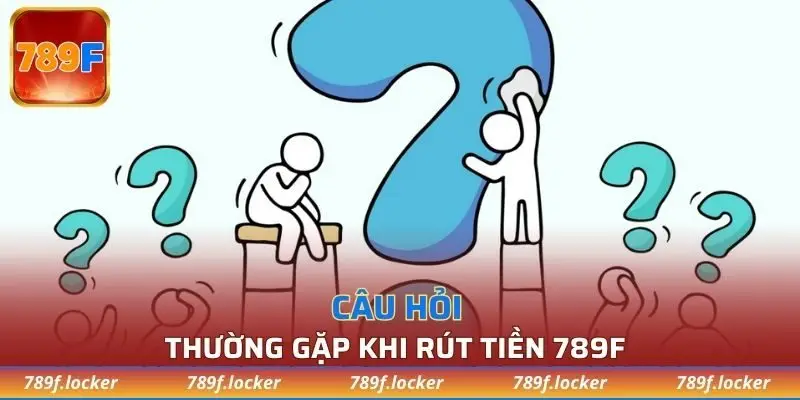 Giải đáp các thắc mắc liên quan đến giao dịch 789F