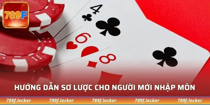 Hướng dẫn cách chơi xì tố 789F chơ người mới