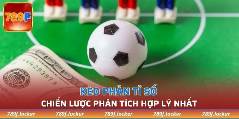 kèo phản tỉ số