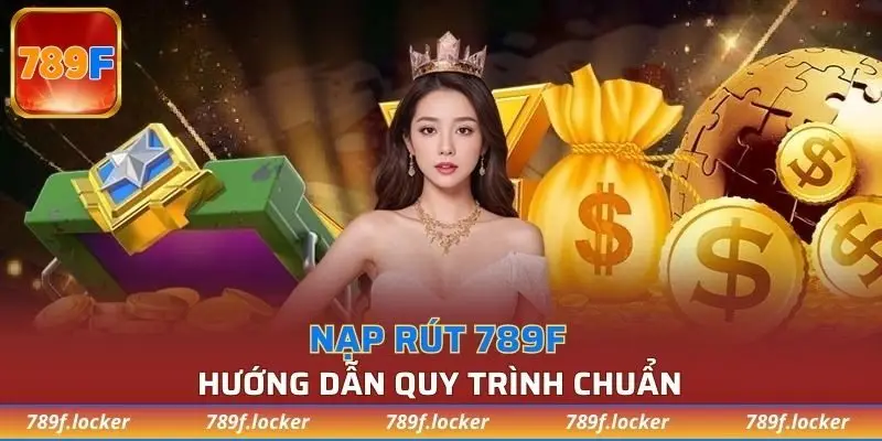 Người chơi cần tuân thủ trình tự nạp/rút chuẩn xác